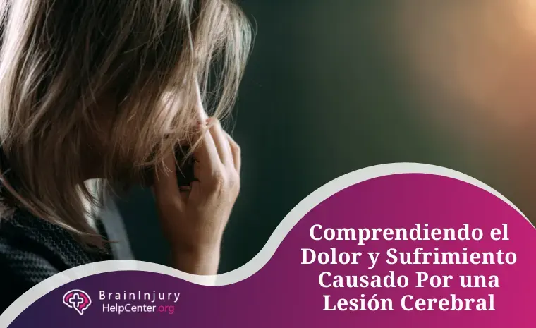 Dolor y Sufrimiento Por una Lesión Cerebral Dolor y Sufrimiento Por una Lesión Cerebral